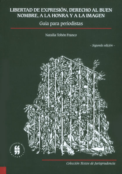 libertad-de-expresion-derecho-al-buen-nombre-a-la-honra-y-a-la-imagen-guia-para-periodistas-9789587385823-uros