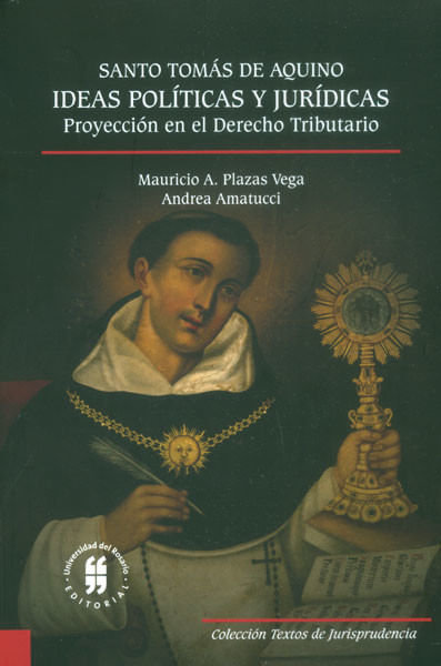 santo-tomas-de-aquino-ideas-politicas-y-juridicas-proyeccion-en-el-derecho-tributario-9789587386073-uros