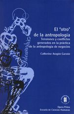 el-otro-de-la-antropologia-tensiones-y-conflictos-generados-en-la-practica-de-la-antropologia-de-negocios-9789587386196-uros