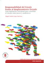 responsabilidad-del-estado-frente-al-desplazamiento-forzado-una-exploracion-conceptual-para-consolidar-el-vinculo-entre-jueces-y-academicos-9789587386837-uros