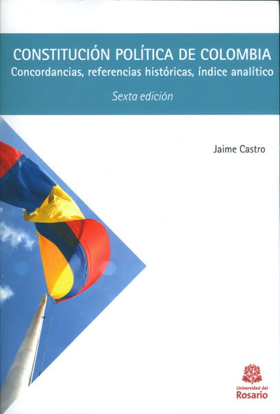 constitucion-politica-de-colombia-concordancias-referencias-historicas-indice-analitico-9789587386783-uros