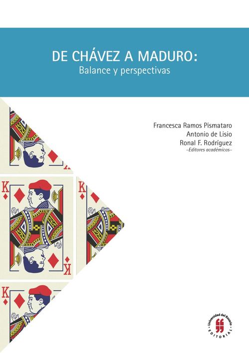 De Chávez a Maduro Balance y perspectivas