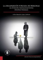 la-desaparicion-forzada-de-personas-en-el-derecho-internacional-de-los-derechos-humanos-estudio-de-su-evolucion-concepto-y-reparacion-a-las-victimas-9789587389166-uros