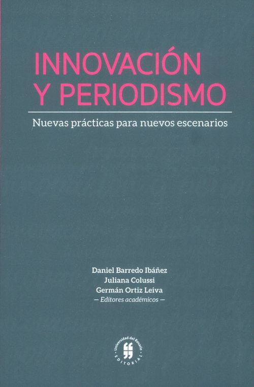 Innovación y periodismo Nuevas prácticas para nuevos escenarios
