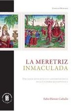 la-meretriz-inmaculada-discursos-anticatolico-y-antiprotestante-en-la-colombia-decimononica-9789587389890-uros