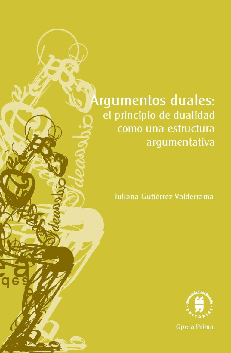 argumentos-duales-el-principio-de-dualidad-como-una-estructura-argumentativa-9789587840223-uros