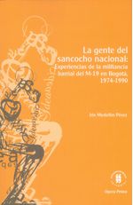 la-gente-del-sancocho-nacional-experiencias-de-la-militancia-barrial-del-m-19-en-bogota-1974-1990-9789587840698-uros