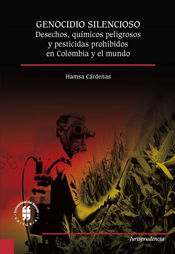 genocidio-silencioso-desechos-quimicos-peligrosos-y-pesticidas-prohibidos-en-colombia-y-el-mundo-9789587840971-uros