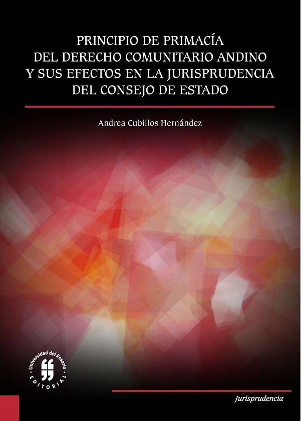 principio-de-primacia-del-derecho-comunitario-andino-y-sus-efectos-en-la-jurisprudencia-del-consejo-de-estado-9789587842463-uros