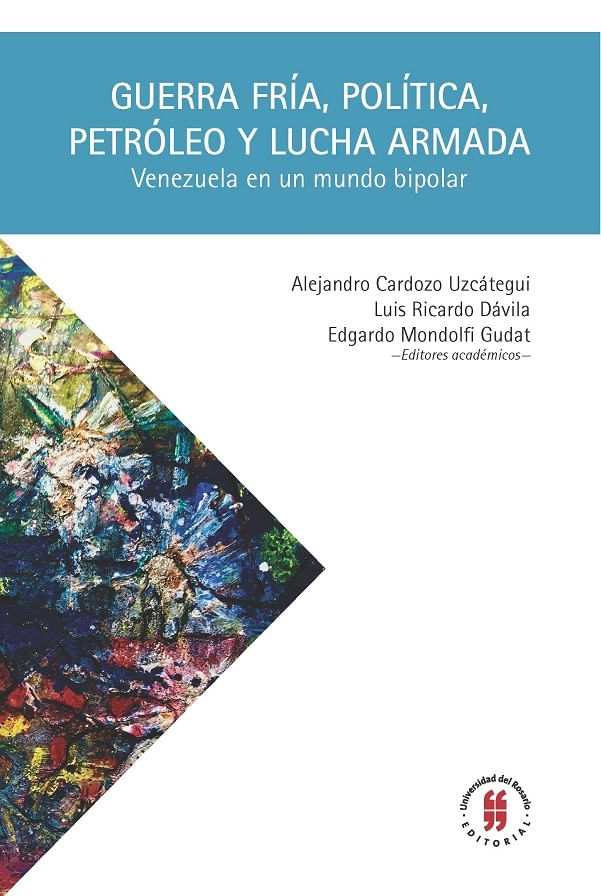 guerra-fria-politica-petroleo-y-lucha-armada-venezuela-en-un-mundo-bipolar-9789587842555-uros