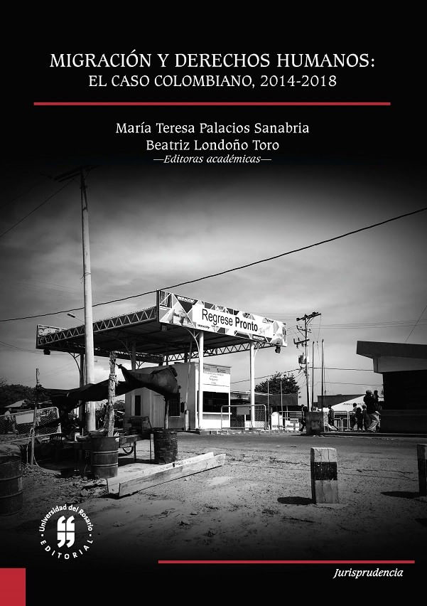migracion-y-derechos-humanos-el-caso-colombiano-2014-2018-9789587842944-uros