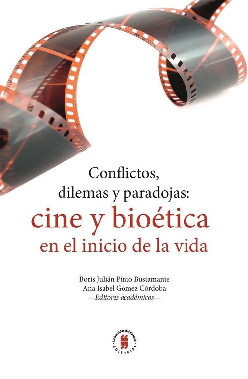 Conflictos dilemas y paradojas cine y bioética en el inicio de la vida