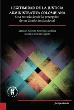 legitimidad-de-la-justicia-administrativa-colombiana-una-mirada-desde-la-percepcion-de-su-diseno-institucional-9789587843026-uros