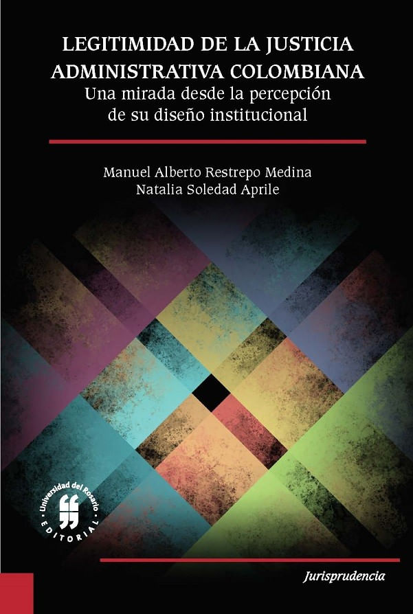 legitimidad-de-la-justicia-administrativa-colombiana-una-mirada-desde-la-percepcion-de-su-diseno-institucional-9789587843026-uros