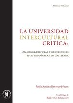 la-universidad-intercultural-critica-dialogos-disputas-y-resistencias-epistemologicas-en-unitierra-9789587842821-uros