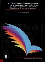 pluralismo-juridico-estatal-entre-conflicto-y-dialogo-ensenanzas-de-un-caso-colombiano-9789587385632-uros