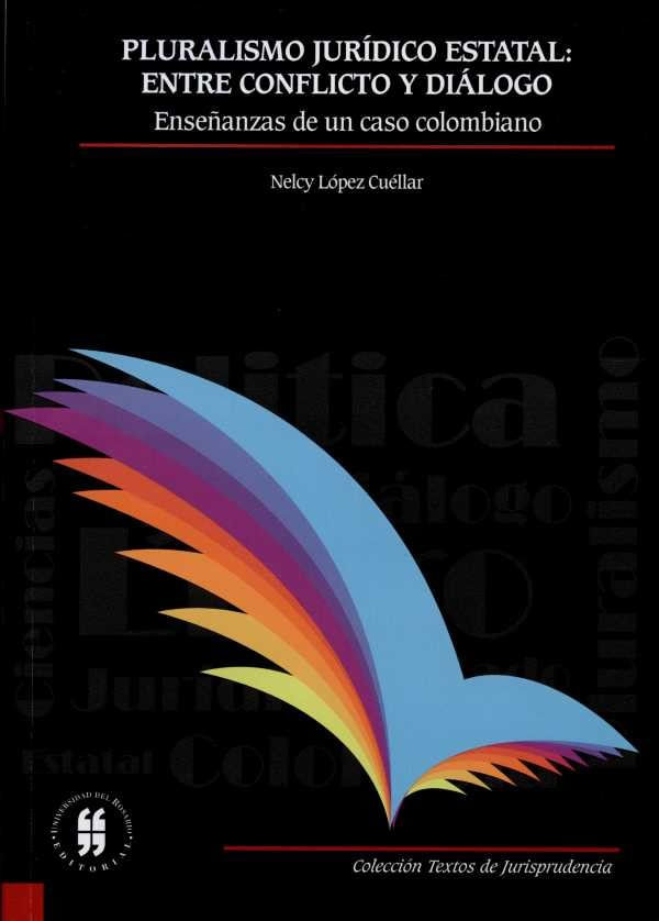 pluralismo-juridico-estatal-entre-conflicto-y-dialogo-ensenanzas-de-un-caso-colombiano-9789587385632-uros