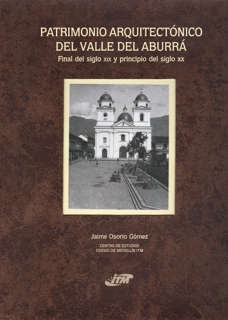 patrimonio-arquitectonico-del-valle-de-aburra-9789588351599-itme