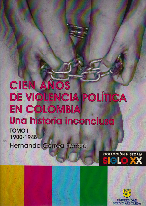 cien-anos-violencia-politic-colomb-9789588987590-arbo