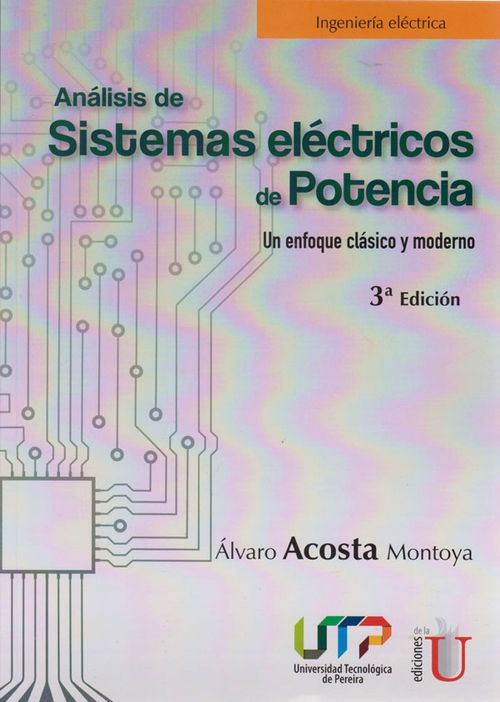 Análisis de sistemas eléctricos de potencia Un enfoque clásico y moderno 3ª Edición