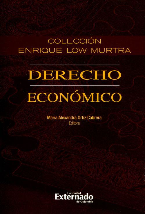Colección Enrique Low Murtra Tomo XII Derecho Económico