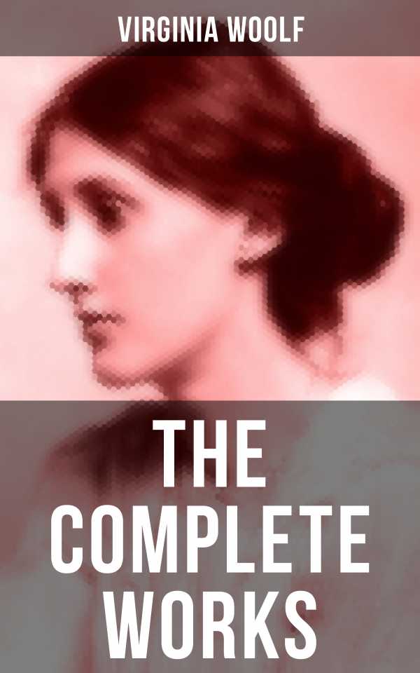bw-the-complete-works-of-virginia-woolf-musaicum-books-9788027217847