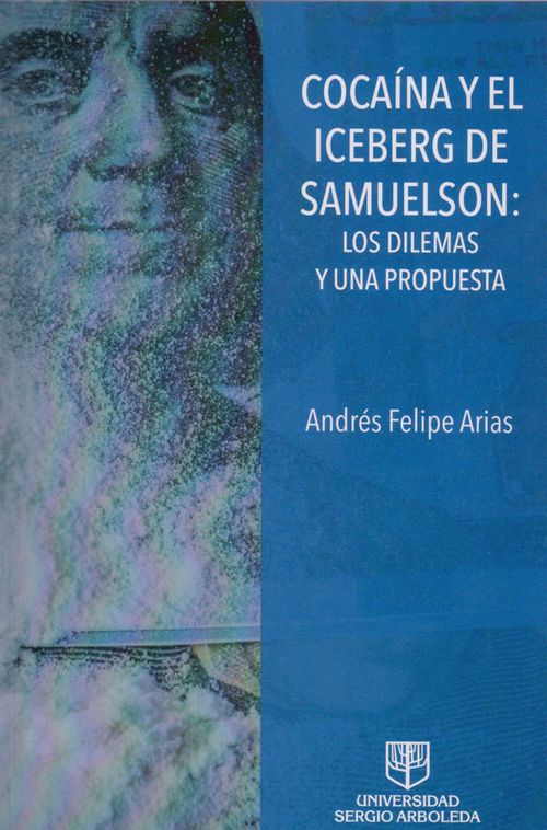 Cocaína y El Iceberg de Samuelson Los Dilemas y Una Propuesta