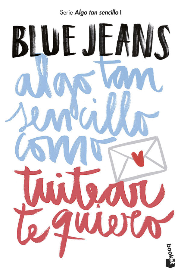 309156_portada_algo-tan-sencillo-como-tuitear-te-quiero_blue-jeans_201806251415