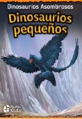 Dinosaurios Pequeños Dinosaurios Asombrosos