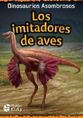Los Imitadores De Aves Dinosaurios Asombrosos