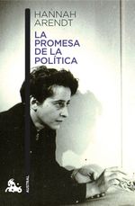 portada_la-promesa-de-la-politica_hannah-arendt_201502191810