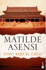 todo-bajo-el-cielo_matilde-asensi_201608021916