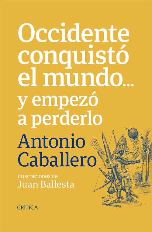 Occidente Conquistó El Mundo  Y Empezó A Perderlo