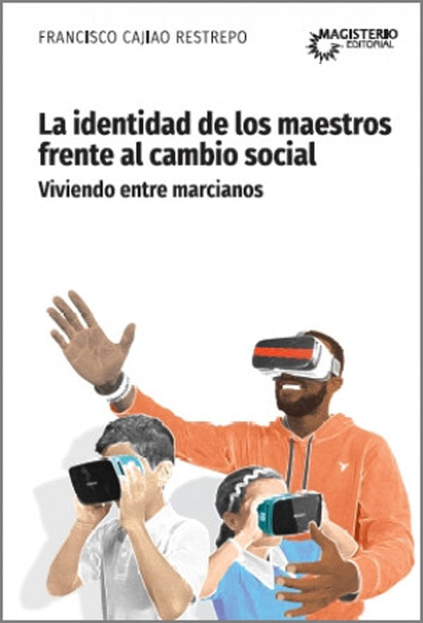 la_identidad_de_los_maestros_frente_al_cambio_social_francisco_cajiao_magisterio_0