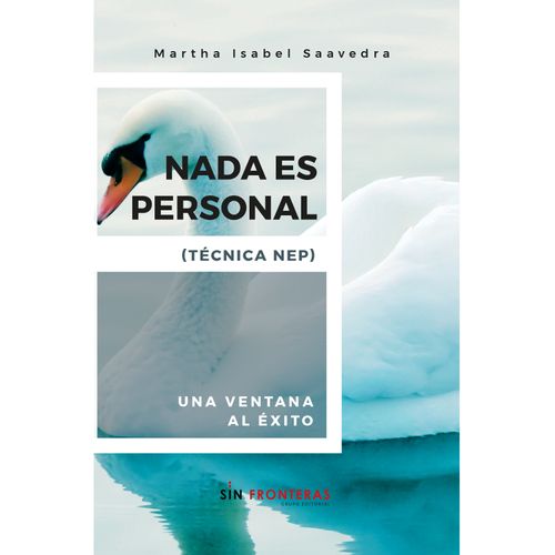 Nada es personal Técnica NEP Una ventana al éxito