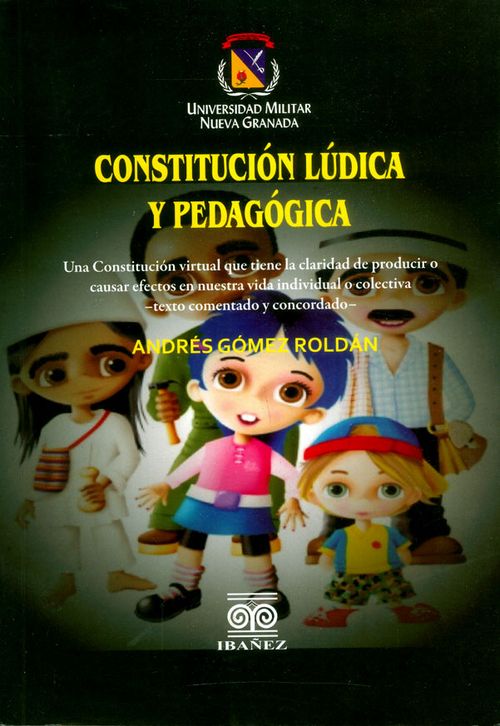 Constitución lúdica y pedagógicaUna constitución virtual que tiene la claridad de producir o causar efectos en nuestra vida individual o colectiva