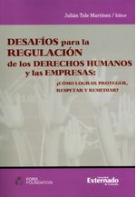 desafios-para-la-regulacion-de-los-derechos-humanos-y-las-empresas-como-lograr-proteger-respetar-y-remediar-9789587901979-uext