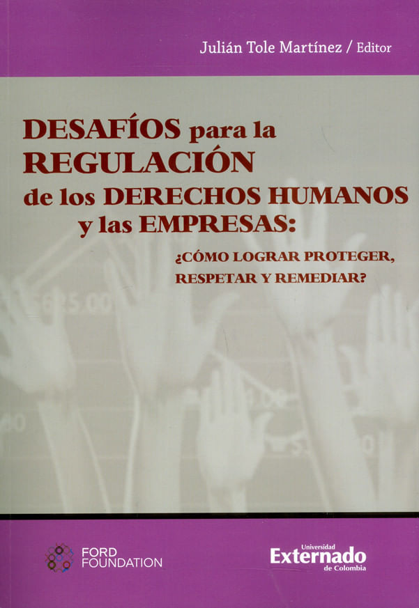 desafios-para-la-regulacion-de-los-derechos-humanos-y-las-empresas-como-lograr-proteger-respetar-y-remediar-9789587901979-uext