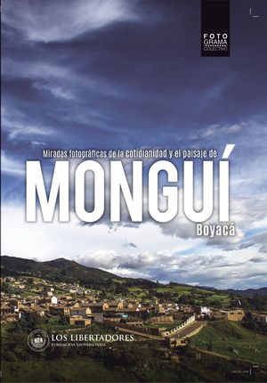 Miradas fotográficas de la cotidianidad y el paisaje de MONGUÍ Boyacá