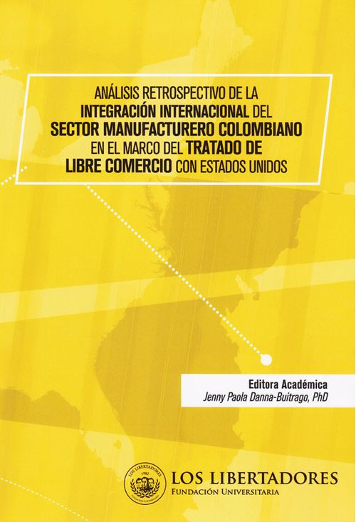 Análisis retrospectivo de la integración internacional del sector manufacturero colombiano
