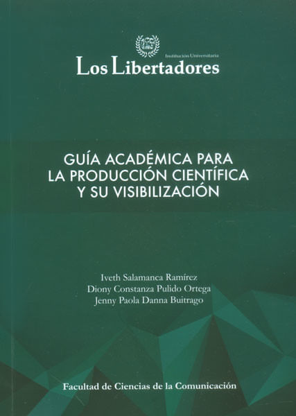 Guía académica para la producción científica y su visibilización