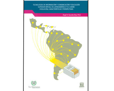 Tecnologías de información y comunicación y educación superior virtual en Latinoamérica y el Caribe evolución características y perspectivas