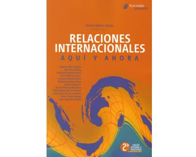 Relaciones internacionales aquí y ahora 2da edición
