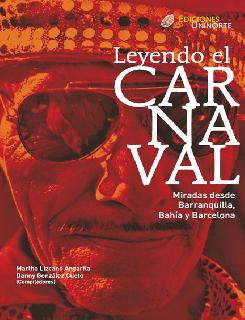 Leyendo el carnaval Miradas desde Barranquilla Bahía y Barcelona