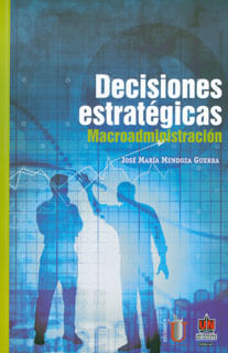 Decisiones estratégicas Macroadministración