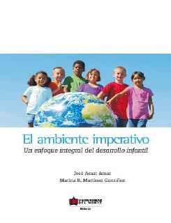 El ambiente imperativo Un enfoque integral del desarrollo infantil