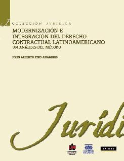 Modernización e integración del Derecho Contractual latinoamericano. Un análisis del método