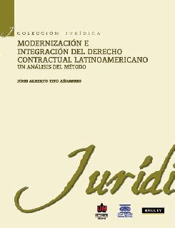 Modernización e integración del Derecho Contractual latinoamericano Un análisis del método