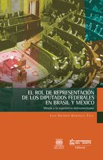 el-rol-de-represetacion-de-los-diputados-federales-en-brasil-y-mexico-9789587417265-uden