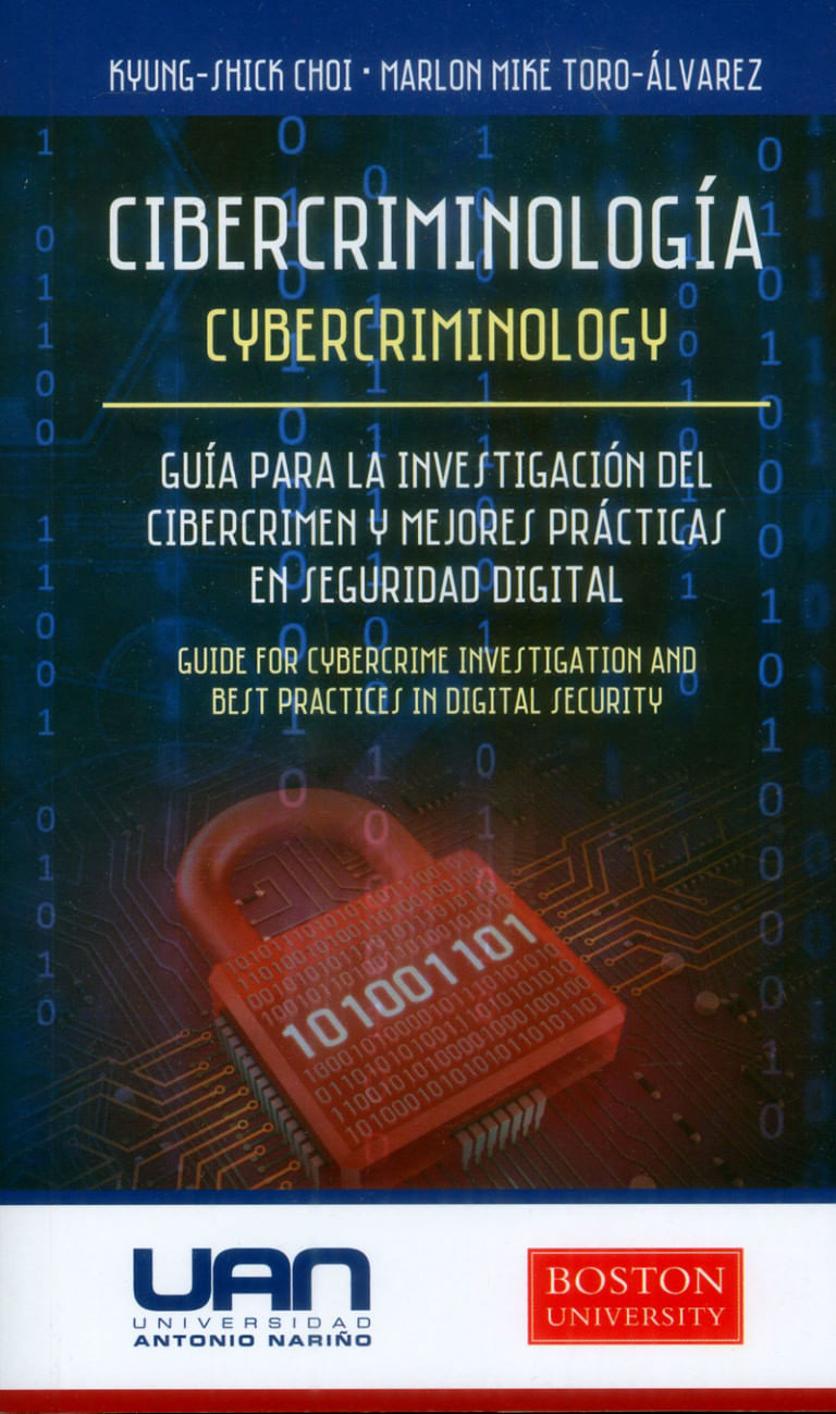cibercriminologia-guia-para-la-investigacion-del-cibercrimen-y-mejores-practicas-en-seguridad-digital-9789588687711-uana